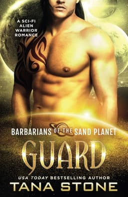 Guard: A Sci-Fi Alien Warrior Romance (Barbarians of the Sand Planet)