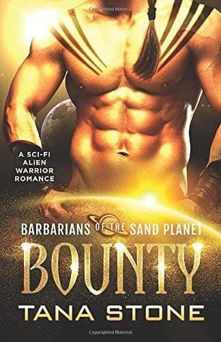 Bounty: A Sc-Fi Alien Warrior Romance (Barbarians of the Sand Planet)