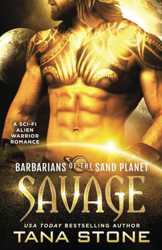 Savage: A Sci-Fi Alien Warrior Romance (Barbarians of the Sand Planet)