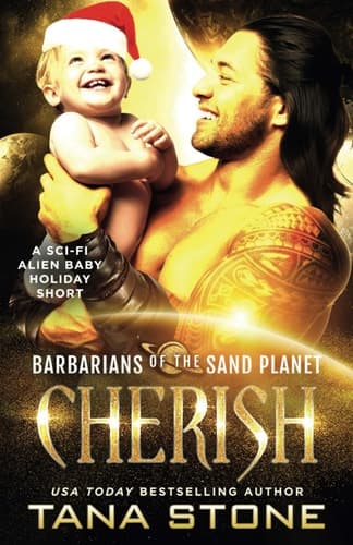 Cherish: A Sci-Fi Alien Baby Holiday Short (Barbarians of the Sand Planet)